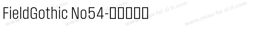 FieldGothic No54字体转换